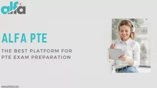 Alfa PTE: The Best Platform for PTE Exam Preparation