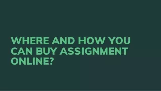 Where and how you can buy assignment online?