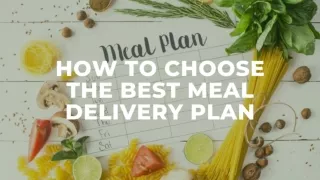 How to choose the best meal delivery plan