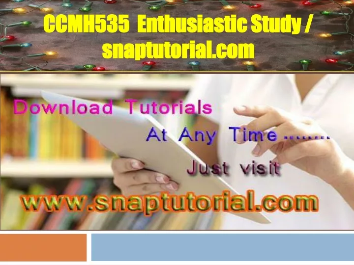 ccmh535 enthusiastic study snaptutorial com