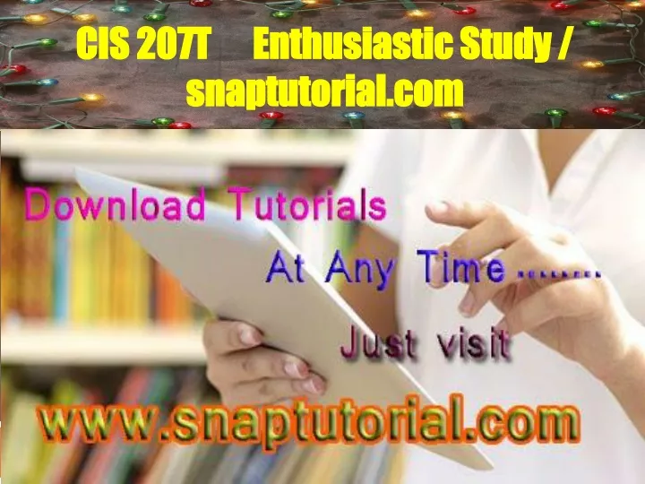 cis 207t enthusiastic study snaptutorial com