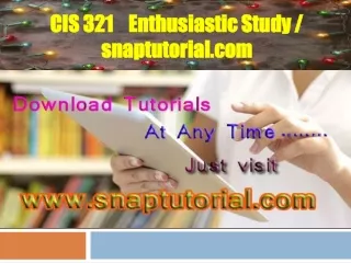 cis 321  Enthusiastic Study / snaptutorial.com