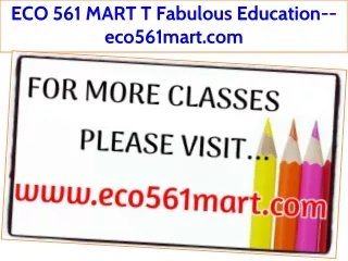 ECO 561 MART T Fabulous Education--eco561mart.com