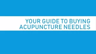 Your Guide To Buying Acupuncture Needles