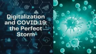 Digitalization and covid 19 : the perfect storm