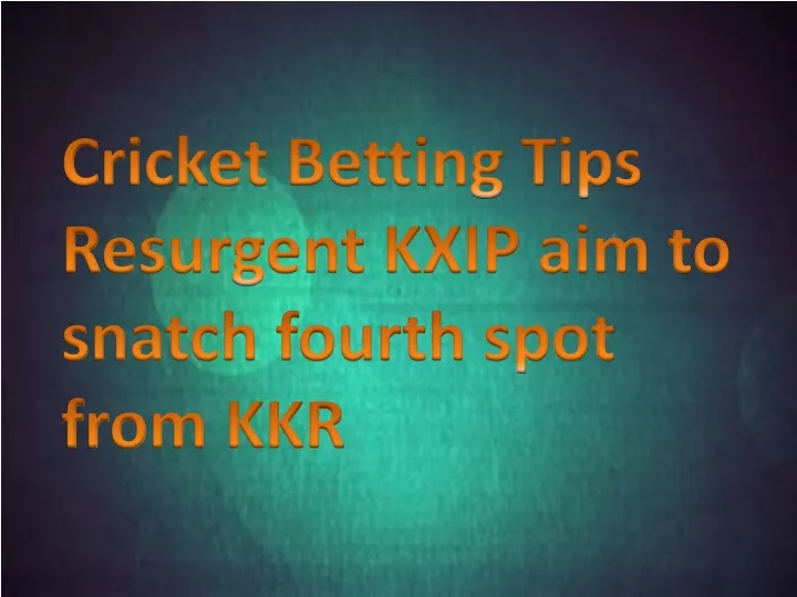 cricket betting tips resurgent kxip aim to snatch