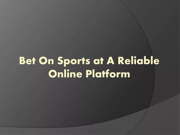 bet on sports at a reliable online platform