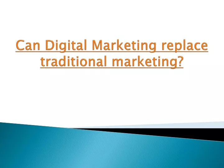 can digital marketing replace traditional marketing