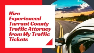 Hire Experienced Tarrant County Traffic Attorney from My Traffic Tickets