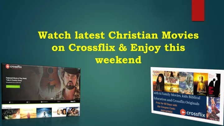 watch latest christian movies on crossflix enjoy this weekend