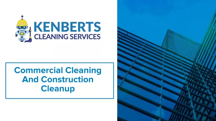 commercial cleaning and construction cleanup