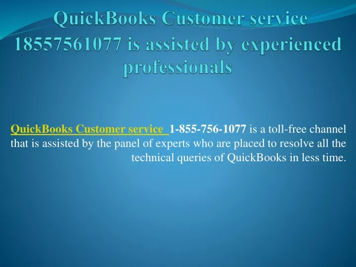 quickbooks customer service 18557561077 is assisted by experienced professionals