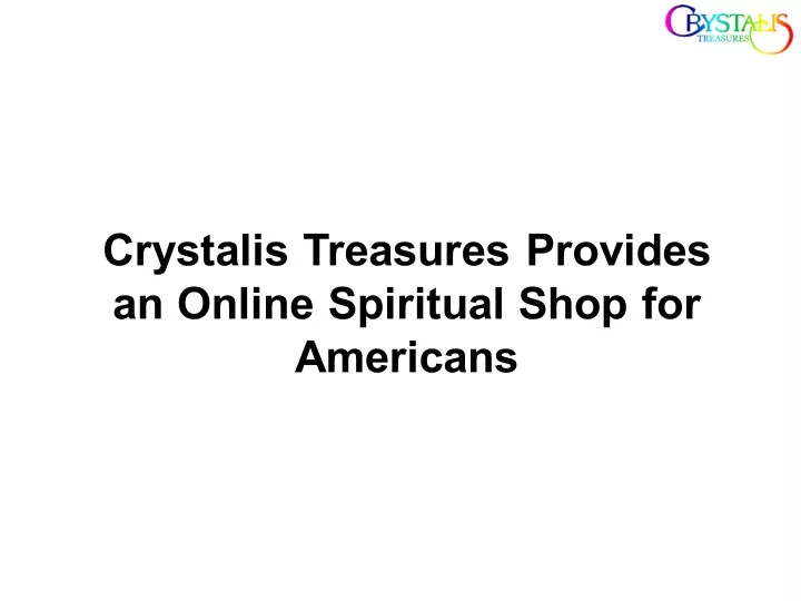 crystalis treasures provides an online spiritual