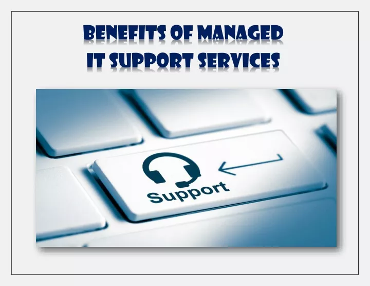 benefits of managed it support services