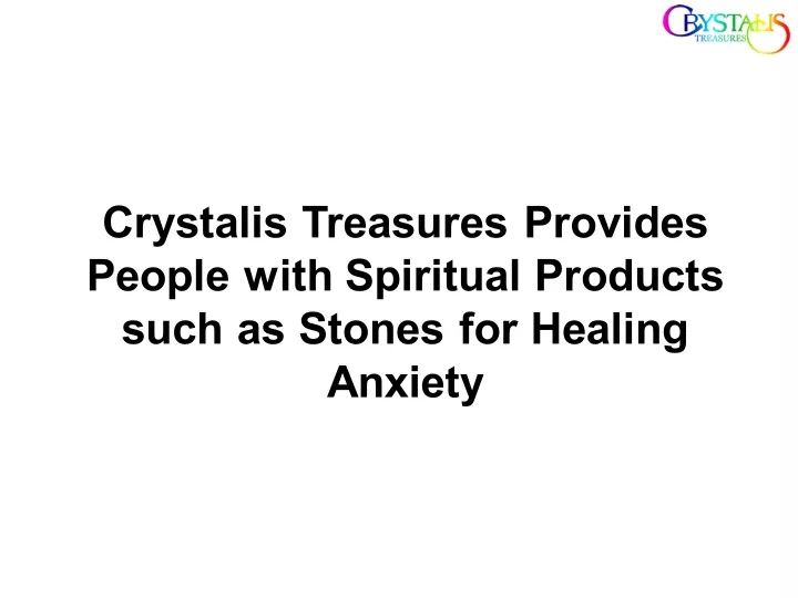crystalis treasures provides people with