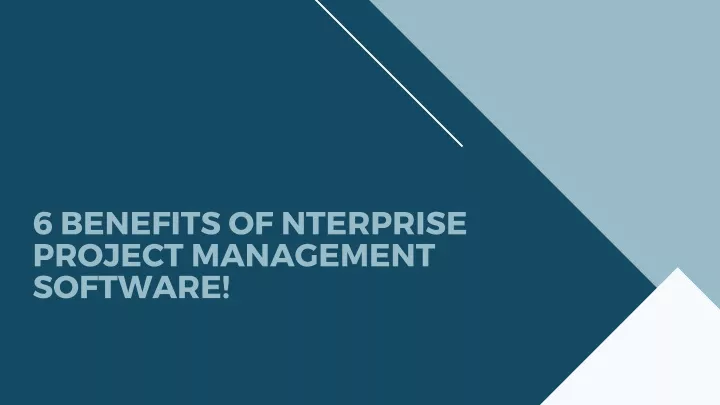 6 benefits of nterprise project management