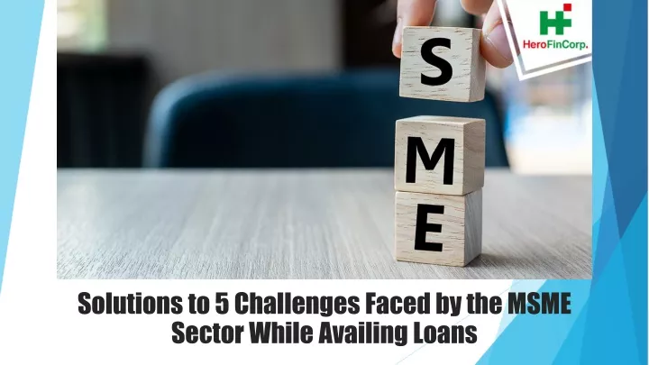 solutions to 5 challenges faced by the msme sector while availing loans