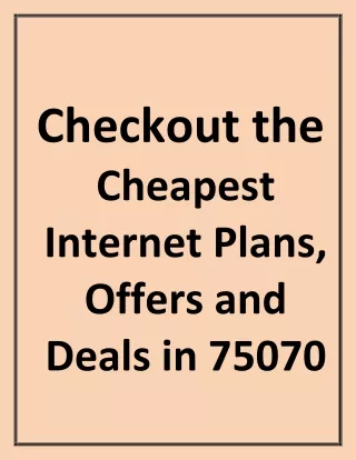 Checkout the Cheapest Internet Plans, Offers and Deals in 75070