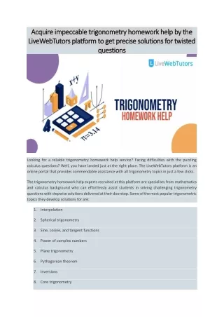 Acquire impeccable trigonometry homework help by the LiveWebTutors platform to get precise solutions for twisted questio