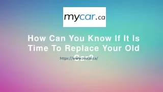 How Can You Know If It Is Time To Replace Your Old Car?