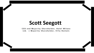 Scott Seegott - Excellent Hotel Management Professional