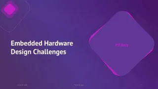 Embedded Hardware Design Challenges