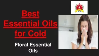 Best Essential Oils for Cold - Floral Essential Oils