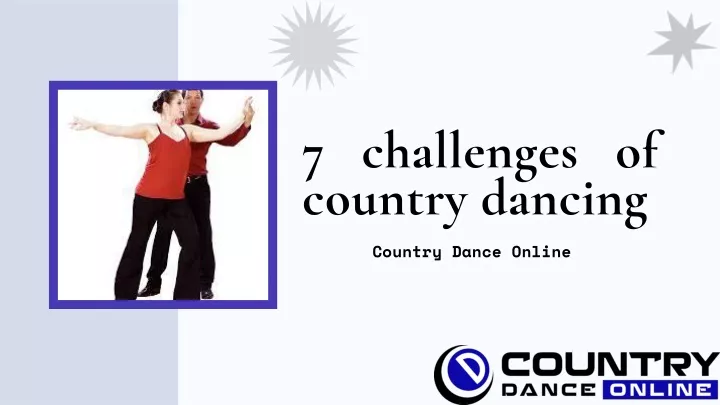 7 challenges of c ou nt r y d anc i ng