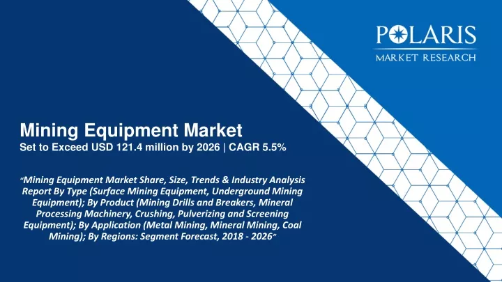 mining equipment market set to exceed usd 121 4 million by 2026 cagr 5 5