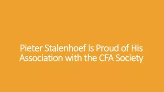 pieter stalenhoef is proud of his association with the cfa society