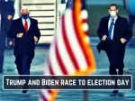 Trump and Biden race to election day