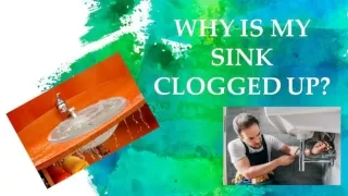 WHY IS MY SINK CLOGGED UP?