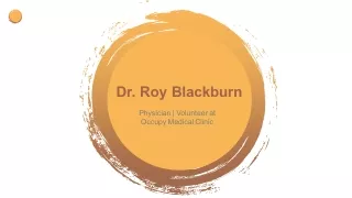 Dr. Roy Blackburn - M.D. From American University of the Caribbean