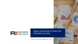 Organic Acids Market: Global Industry Analysis and Opportunity Assessment 2020-2027