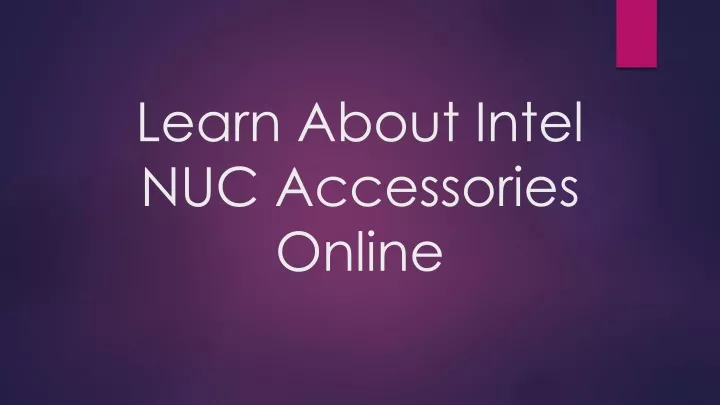 learn about intel nuc accessories online