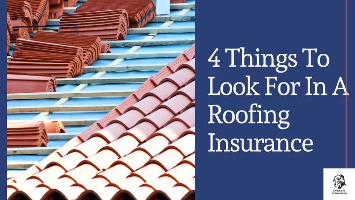 4 things to look for in a roofing insurance