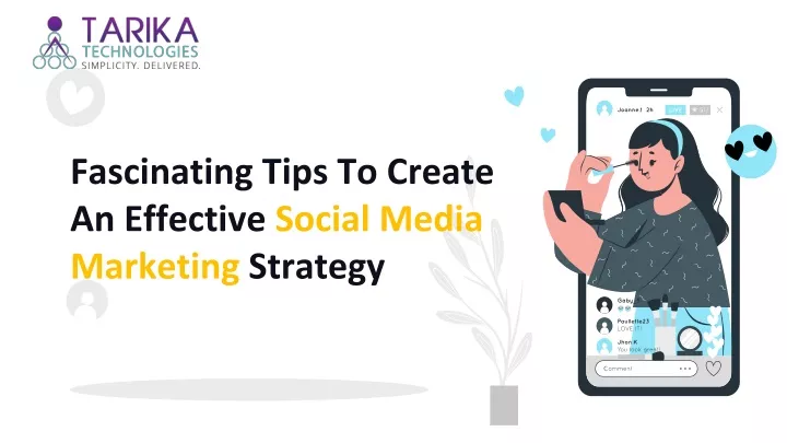 fascinating tips to create an effective social media marketing strategy