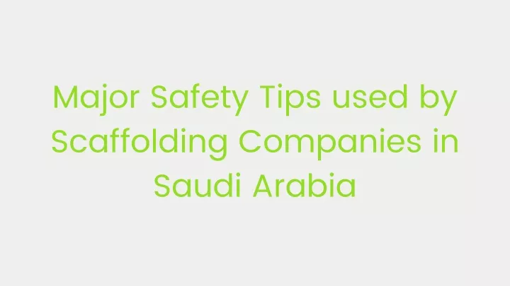 major safety tips used by scaffolding companies
