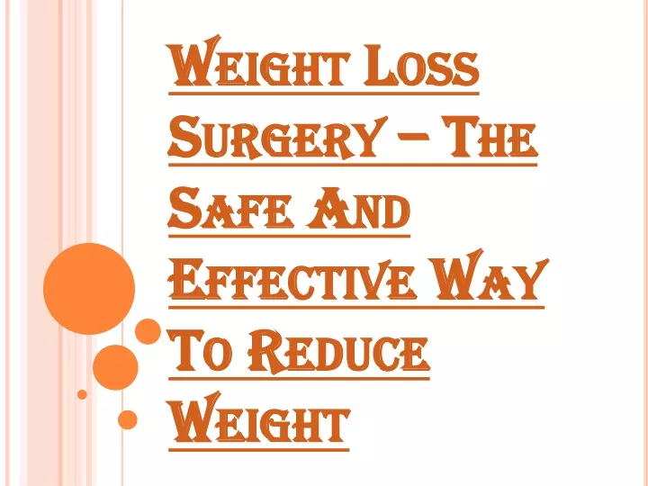 weight loss surgery the safe and effective way to reduce weight
