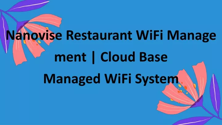 nanovise restaurant wifi management cloud base