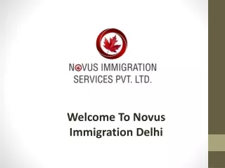 Canada immigration consultants in Delhi - www.novusimmigrationdelhi.com