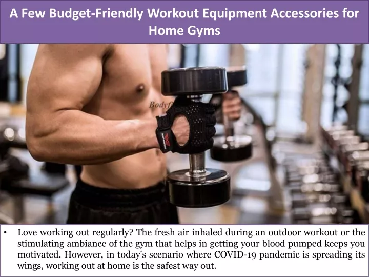a few budget friendly workout equipment accessories for home gyms