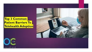 Top 3 Common Patient Barriers to Telehealth Adoption