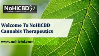 Welcome To NoHiCBD Cannabis Therapeutics
