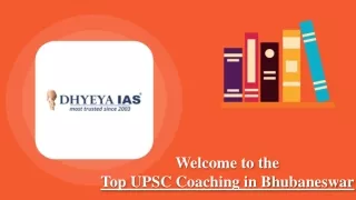 Welcome to the Top UPSC Coaching in Bhubaneswar - Dhyeya IAS