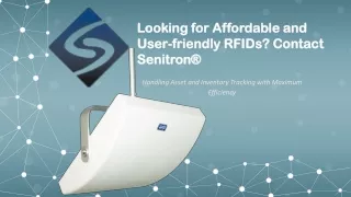 Looking for Affordable and User-friendly RFIDs? Contact Senitron®