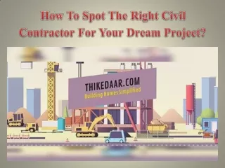 How To Spot The Right Civil Contractor For Your Dream Project