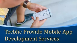Tecblic Provide Mobile App Development Services