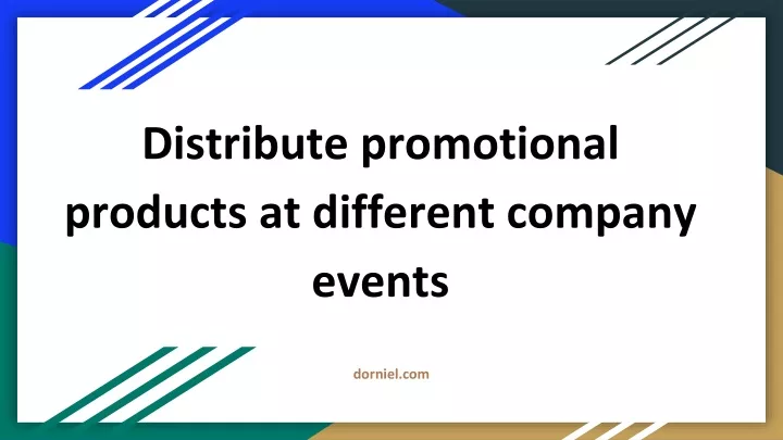 distribute promotional products at different company events