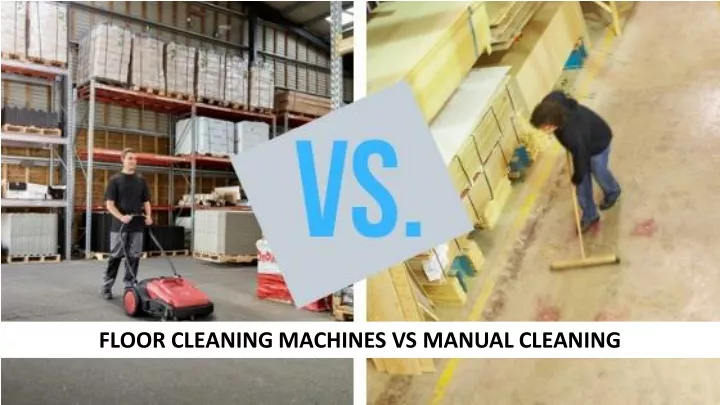 floor cleaning machines vs manual cleaning